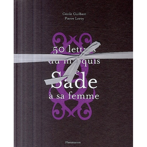 50 lettres du marquis de sade à sa femme
