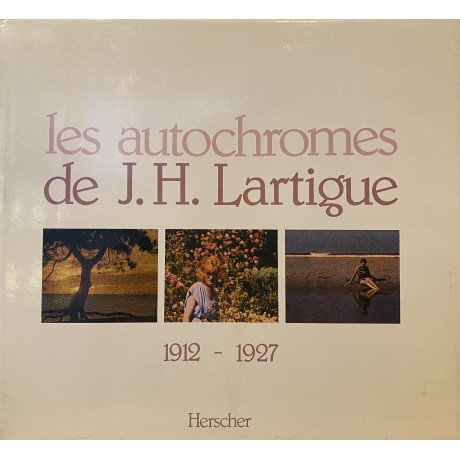 Les autochromes de J.H. LARTIGUE (signé)