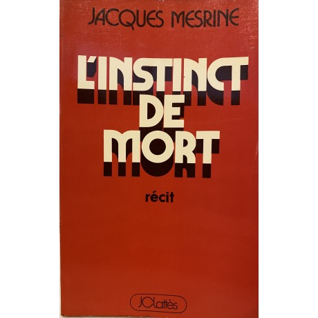 Jacques MESRINE, L'Instinct de mort