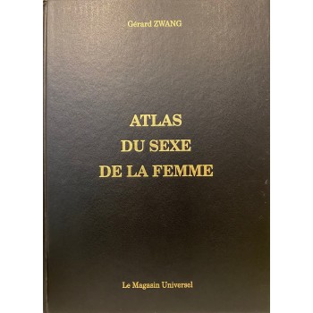 G. ZWANG, Atlas du sexe de...