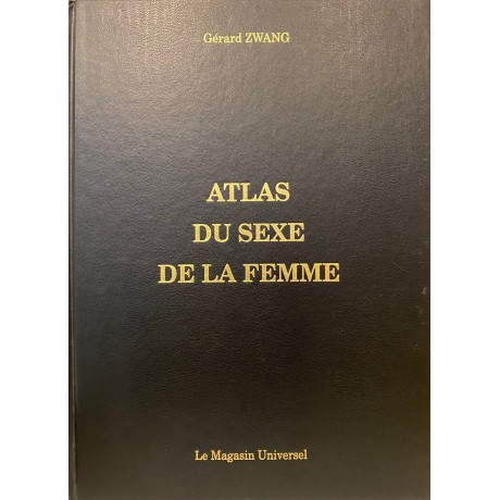 G. ZWANG, Atlas du sexe de la femme, 1ère édition