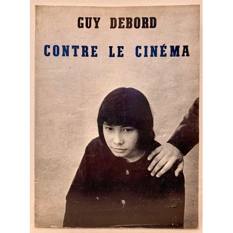 Guy DEBORD, Contre le cinéma (édition originale)