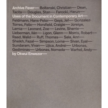 Archive Fever - Uses of the...