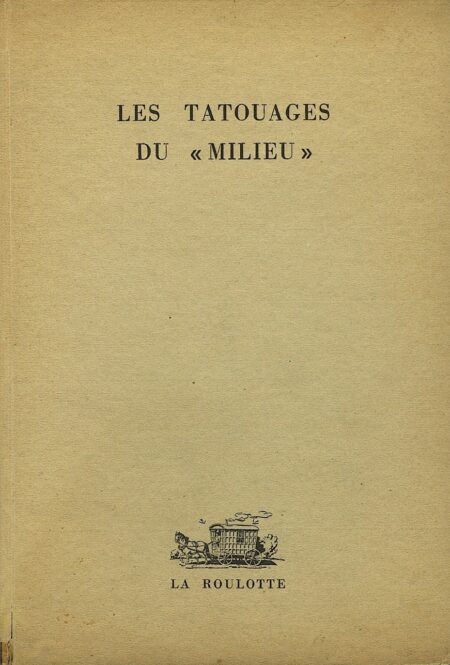 LES TATOUAGES DU 'MILIEU'