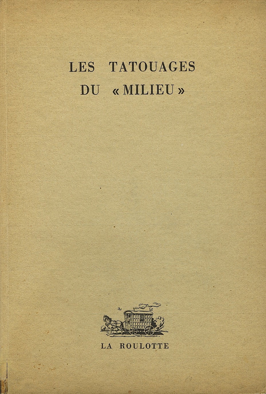 LES TATOUAGES DU 'MILIEU'