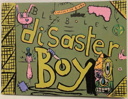 BLEXBOLEX, Disaster Boy, Dernier cri 1999