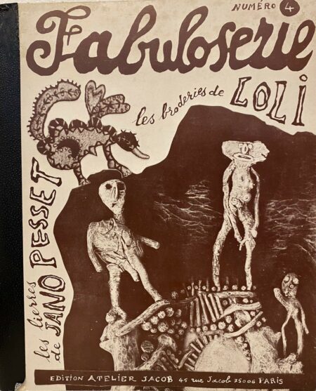 Art brut : Fabuloserie n° 4 (Loli, Jano Pesset)
