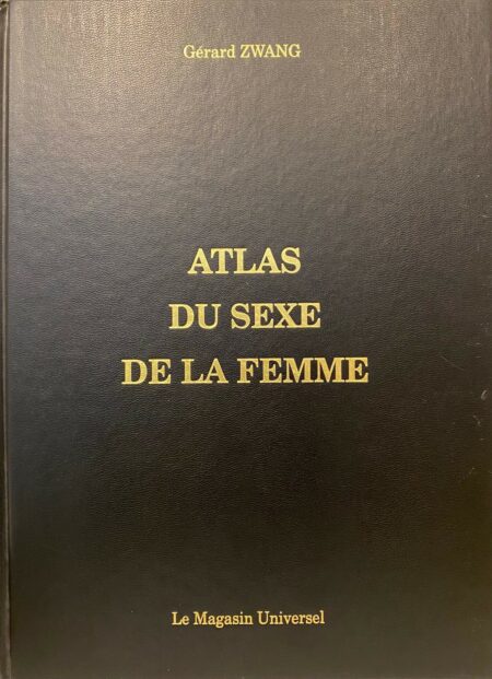 G. ZWANG, Atlas du sexe de la femme, 1ère édition