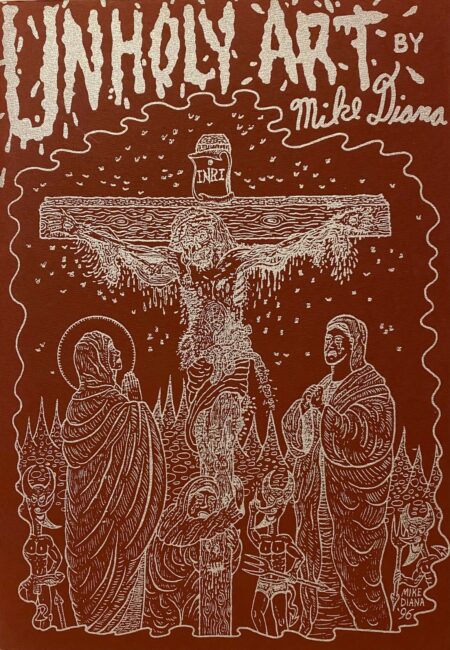 Mike DIANA, Unholy Art