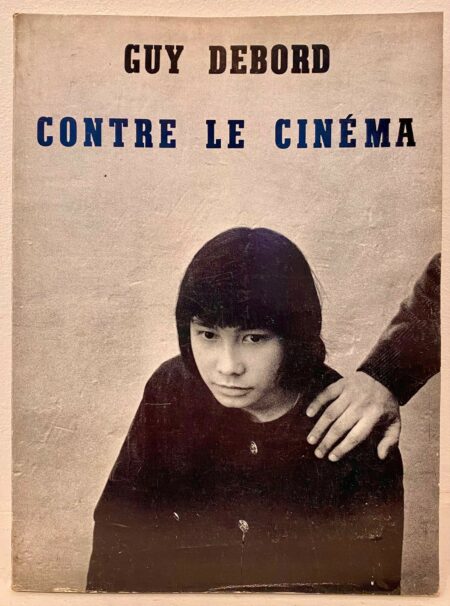 Guy DEBORD, Contre le cinéma (édition originale)